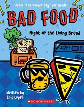 Bad Food- Bad Food 5: Night of the Living Bread