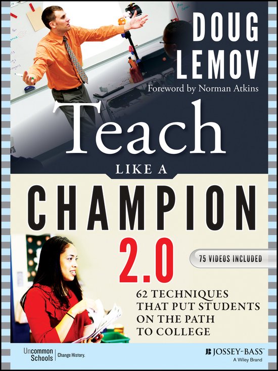 Boekomslag van "Teach Like a Champion 2.0" met een afbeelding van een docent en een studente. Bevat de tekst "DOUG LEMOV" en "62 TECHNIEKEN DAT PUT STUDENTS ON THE PATH TO COLLEGE".