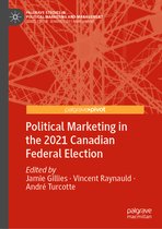 Palgrave Studies in Political Marketing and Management- Political Marketing in the 2021 Canadian Federal Election
