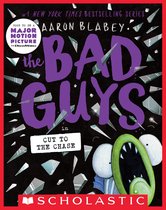 The Bad Guys 13 - The Bad Guys in Cut to the Chase (The Bad Guys #13)