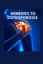 Remedies to osteoporosis