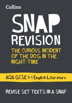 The Curious Incident of the Dog in the Nighttime AQA GCSE 91 English Literature Text Guide For the 2020 Autumn  2021 Summer Exams Collins GCSE Grade 91 SNAP Revision