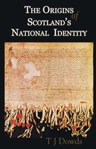 The Origins of Scotland’s National Identity