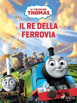 Thomas and Friends - Il trenino Thomas - Il re della ferrovia