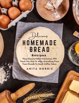 Delicious Homemade Bread Recipes