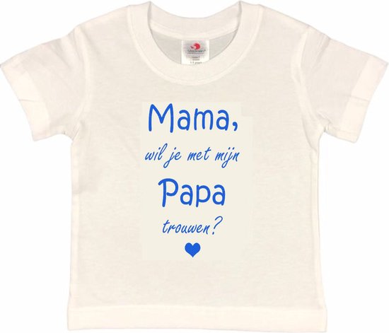 T-shirt Kinderen "Mama, wil je met mijn papa trouwen?" | korte mouw | wit/blauw | maat 86/92