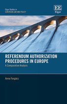 Elgar Studies in European Law and Policy- Referendum Authorization Procedures in Europe