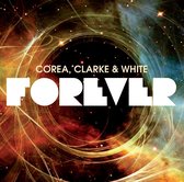 Corea, Clarke & White - Forever (2 CD)