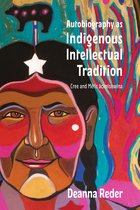 Indigenous Studies- Autobiography as Indigenous Intellectual Tradition
