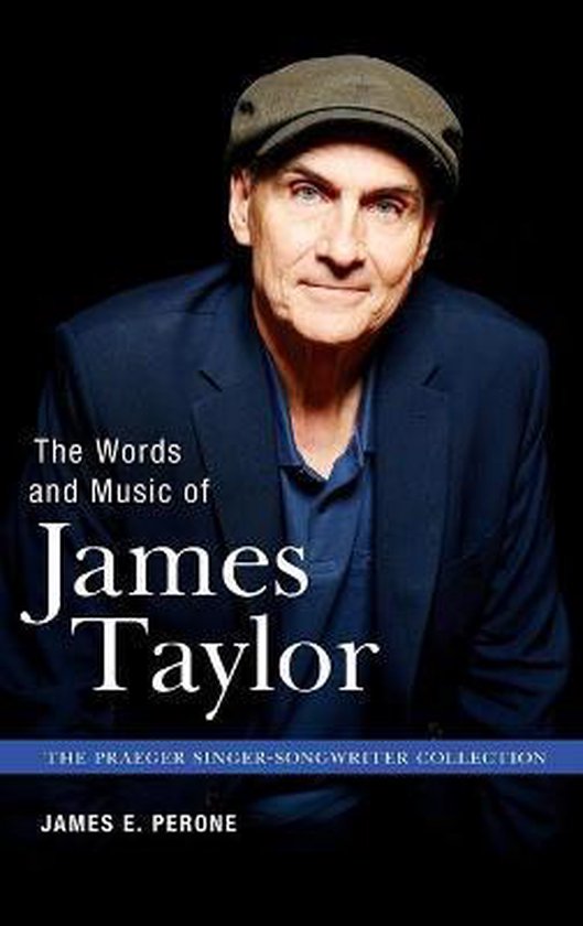 The Praeger Singer-Songwriter Collection-The Words and Music of James Taylor
