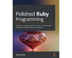 Polished Ruby Programming (ebook), Jeremy Evans | 9781801077910 | Boeken | bol Polished Ruby Programming (ebook), Jeremy Evans | 9781801077910 | Boeken | bol