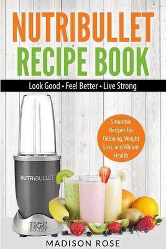 Nutribullet Recipe Book, Rose Madison 9781952117688 Boeken