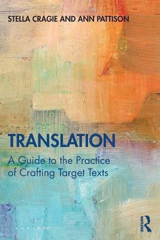 Translation: A Guide to the Practice of Crafting Target Texts, Stella 