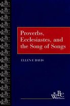 Proverbs, Ecclesiastes And The Song Of Songs