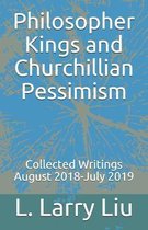 Philosopher Kings and Churchillian Pessimism