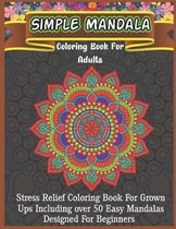 Simple Mandala Coloring Book For Adults