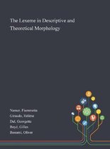 The Lexeme in Descriptive and Theoretical Morphology