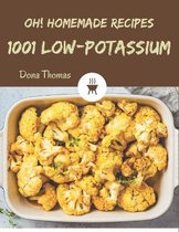 Oh! 1001 Homemade Low-Potassium Recipes