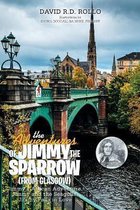 The Adventures of Jimmy the Sparrow (From Glasgow)