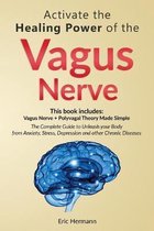 Activate the Healing Power of the Vagus Nerve: 2 Books in 1