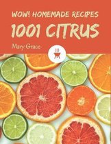 Wow! 1001 Homemade Citrus Recipes