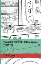 Twisted Trinkets #1