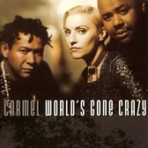 1-CD CARMEL - WORLD'S GONE CRAZY (9 TRACKS).