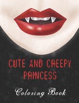 Cute and Creepy Princess Coloring Book