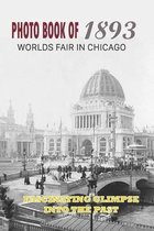 Photo Book Of 1893 Worlds Fair In Chicago: Fascinating Glimpse Into The Past