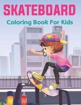 SkateBoard Coloring Book for Kids