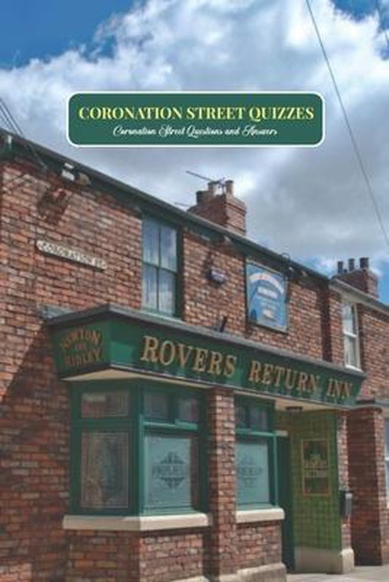 Coronation Street Quizzes: Coronation Street Questions and Answers ...