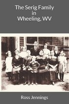 The Serig Family in Wheeling, WV