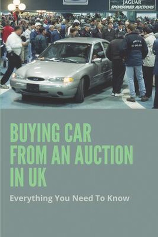 Buying Car From An Auction In UK Everything You Need To Know