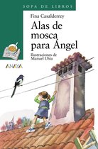 LITERATURA INFANTIL - Sopa de Libros - Alas de mosca para Ángel