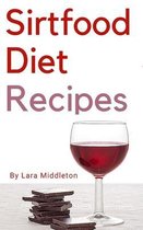 Tasty Sirtfood Diet Recipes for Weight Loss - 2 Book in 1