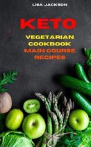 Keto Vegetarian Cookbook Main Course Recipes