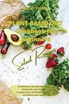 Plant Based Diet Cookbook for Beginners - Salads Recipes