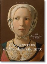 Los Secretos de Las Obras de Arte. 100 Obras Maestras En Detalle
