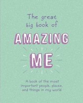 The Great Big Book of Amazing Me