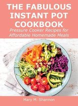 The Fabulous Instant Pot Cookbook