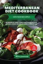 Mediterranean Diet Dinner Cookbook