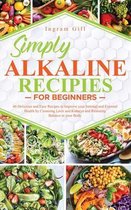 Simply Alkaline Recipes for Beginners