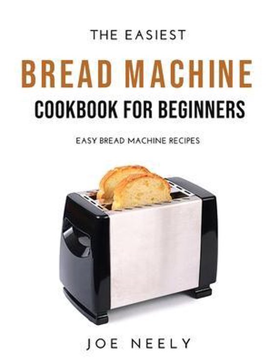 The Easiest Bread Machine Cookbook for Beginners - cover