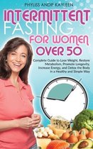 Intermittent Fasting For Women Over 50