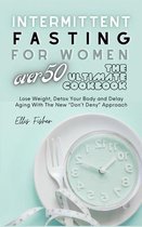 Intermittent Fasting for Women Over 50