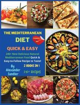 The Mediterranean Diet Quick and Easy: 2 BOOKS IN 1