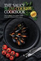 The Saucy Slow Cooker Cookbook