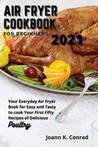 Air Fryer Cookbook for Beginners 2021