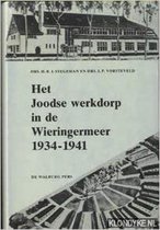 Het Joodse werkdorp in de Wieringermeer, 1934-1941