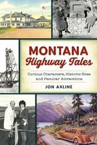 History & Guide - Montana Highway Tales